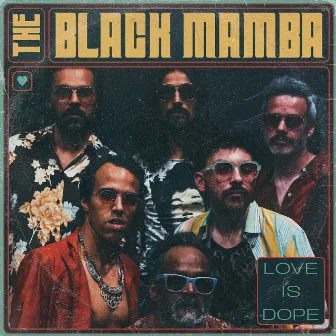 Love Is Dope by The Black Mamba