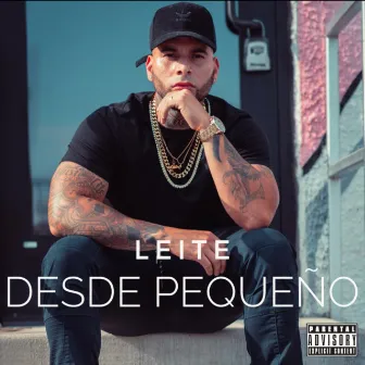 Desde Pequeño by Leite