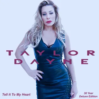 Tell It To My Heart (Expanded Deluxe Anniversary Edition) by Taylor Dayne