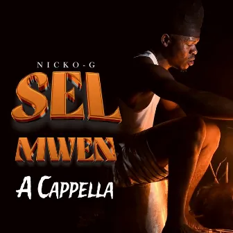 Sel Mwen (A Cappella) by Nicko G