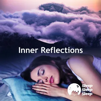 Inner Reflections by Sleep Sleep Sleep