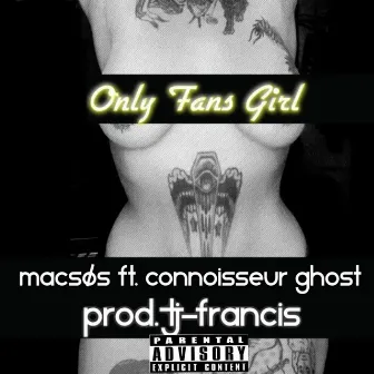 Only Fans Girl by Macsøs