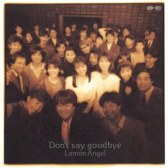 Don't say Goodbye by Lemon Angel