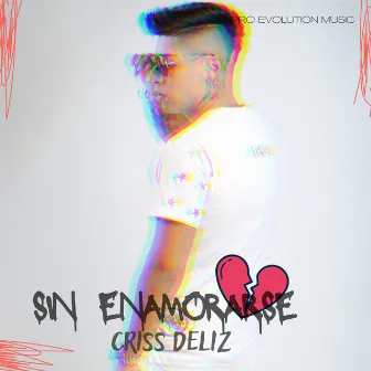 Sin Enamorarse by Criss Deliz