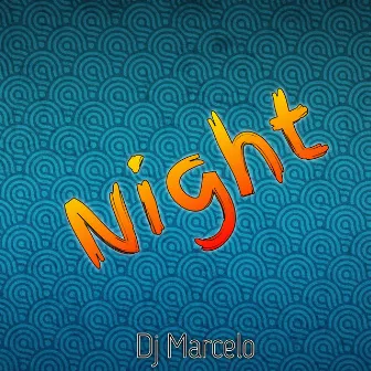 Night by Dj Marcelo