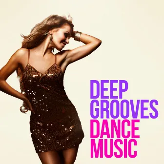 Deep Grooves Dance Music by Unknown Artist