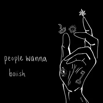 People Wanna by boiish