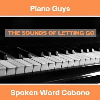 The Sounds of Letting Go by Spoken Word Cobono