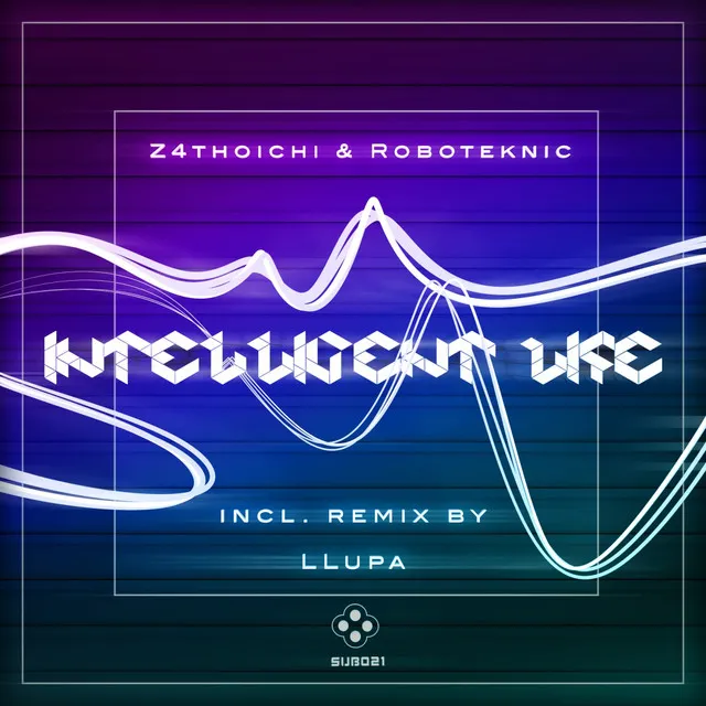 Intelligent Life - Llupa Remix