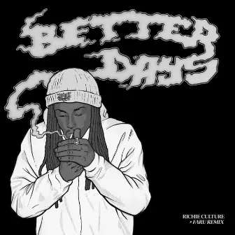 Better Days (Faru Remix) by Richie Culture