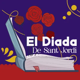 El Diada De Sant Jordi – Books, Roses And Music For The Día De San Jorge by World Traditions