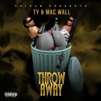 Throw Away by Ty