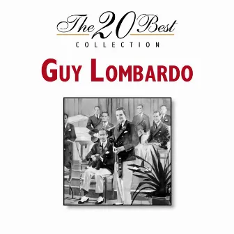 The 20 Best Collection by Guy Lombardo