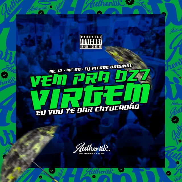 Vem pra Dz7 Virgem, Eu Vou Te Dar Catucadão (feat. Mc Rd)