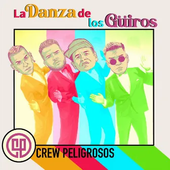 La Danza de los Güiros by Crew Peligrosos