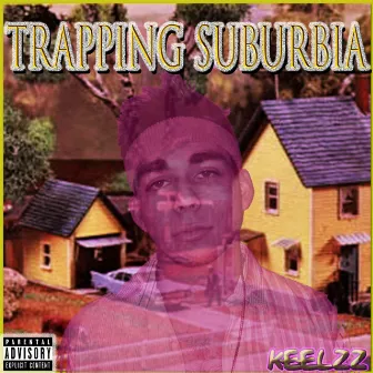 Trapping Suburbia by Keelzz