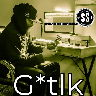 G*tlk by General Nosis