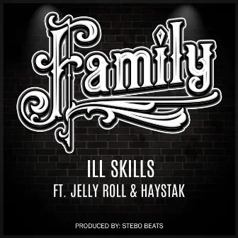 Family by Ill Skills