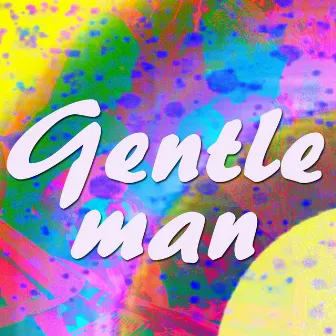 Gentleman by Dj Steven