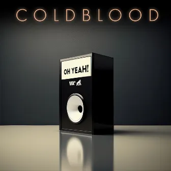 Oh Yeah! by Cold Blood