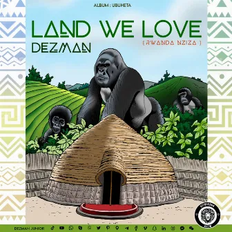 Land We Love(Rwanda nziza) by Dezman