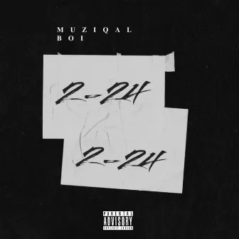 2-24 by Muziqal Boi