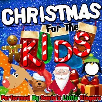 Christmas for the Kids by Santa's Little Singers