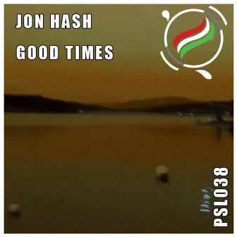 Good Times by Jon Hash