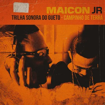 Trilha Sonora do Gueto - Campinho de Terra by Maicon JR