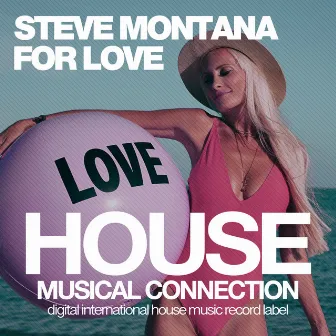 For Love by Steve Montana