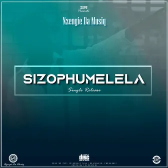 Sizophumelela by Nzengie Da Musiq