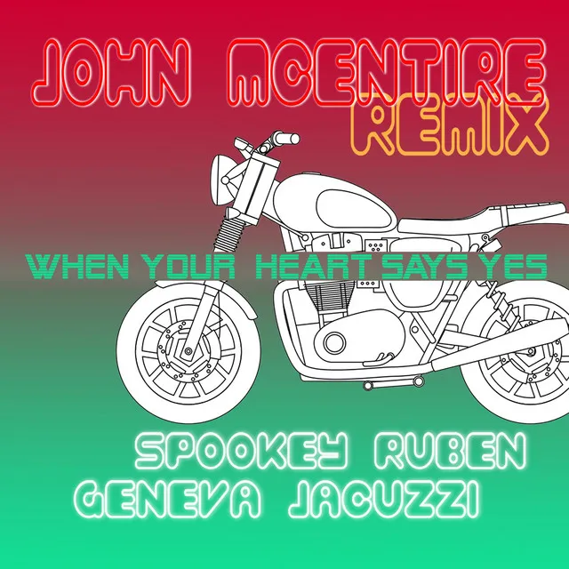 When Your Heart Says Yes (John McEntire Remix)