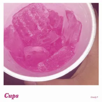 Cups by Greedy P