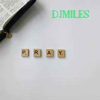 Pray (Complete Version) by Djmiles