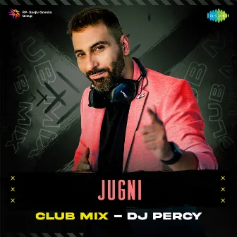 Jugni (Club Mix) by DJ Percy