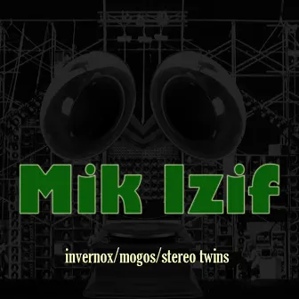 Invernox / Mogos / Stereo Twins by Mik Izif