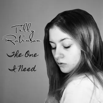 The One I Need by Tilly Robinson