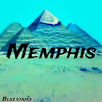 Memphis by Blxestrike