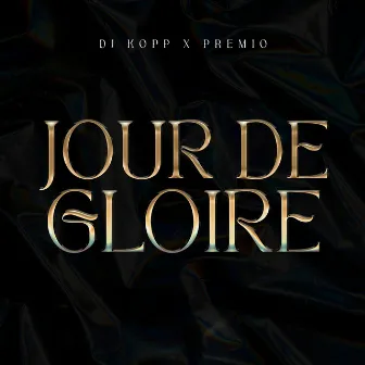 Jour De Gloire by DJ Kopp