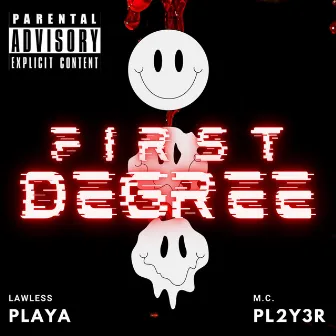 First Degree Pt.1 by M.C. Pl2y3r