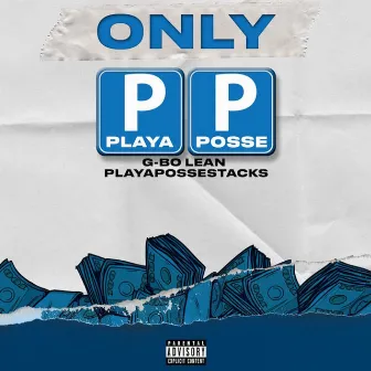 Only Pp by PlayaPosseStacks