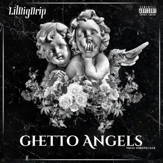 Ghetto Angels by LilBigDrip