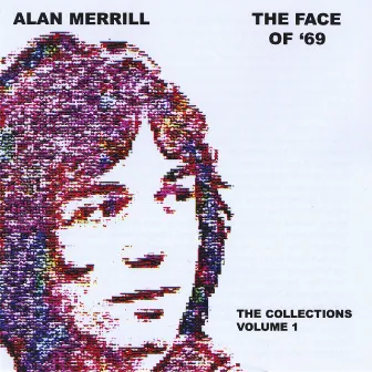 The Face Of 69 by Alan Merrill