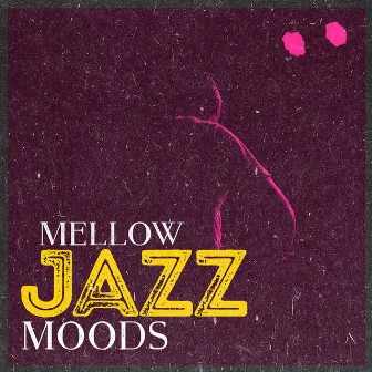 Mellow Jazz Moods by Calm Jazz