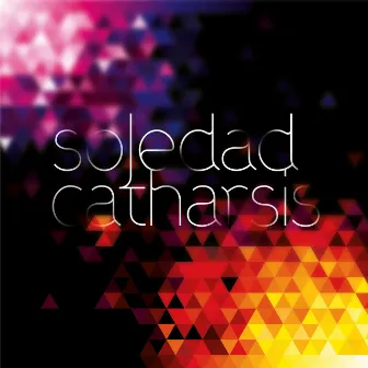 Catharsis by Soledad