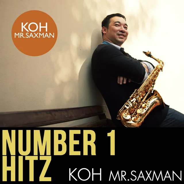 Number 1 Hitz - KOH MR.SAXMAN