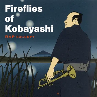 Fireflies of Kobayashi (Rap excerpt) by RISING SAMURAI BIG BAND