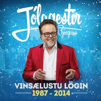 Jólagestir Björgvins: Vinsælustu lögin 1987-2014 by Björgvin Halldórsson