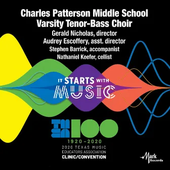 2020 Texas Music Educators Association (TMEA): Charles Patterson Middle School Varsity Tenor-Bass Choir [Live] by Charles Patterson Middle School Varsity Tenor-Bass Choir