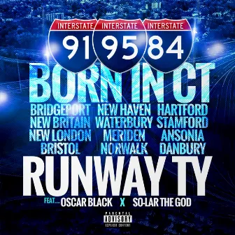 BORN IN CT by Runway Ty